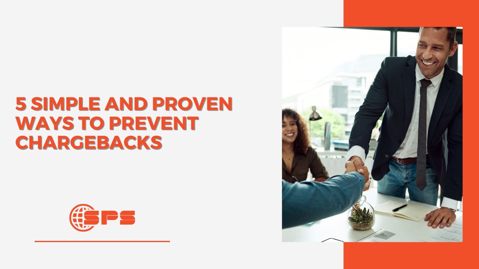 5 Simple and Proven Ways to Prevent Chargebacks