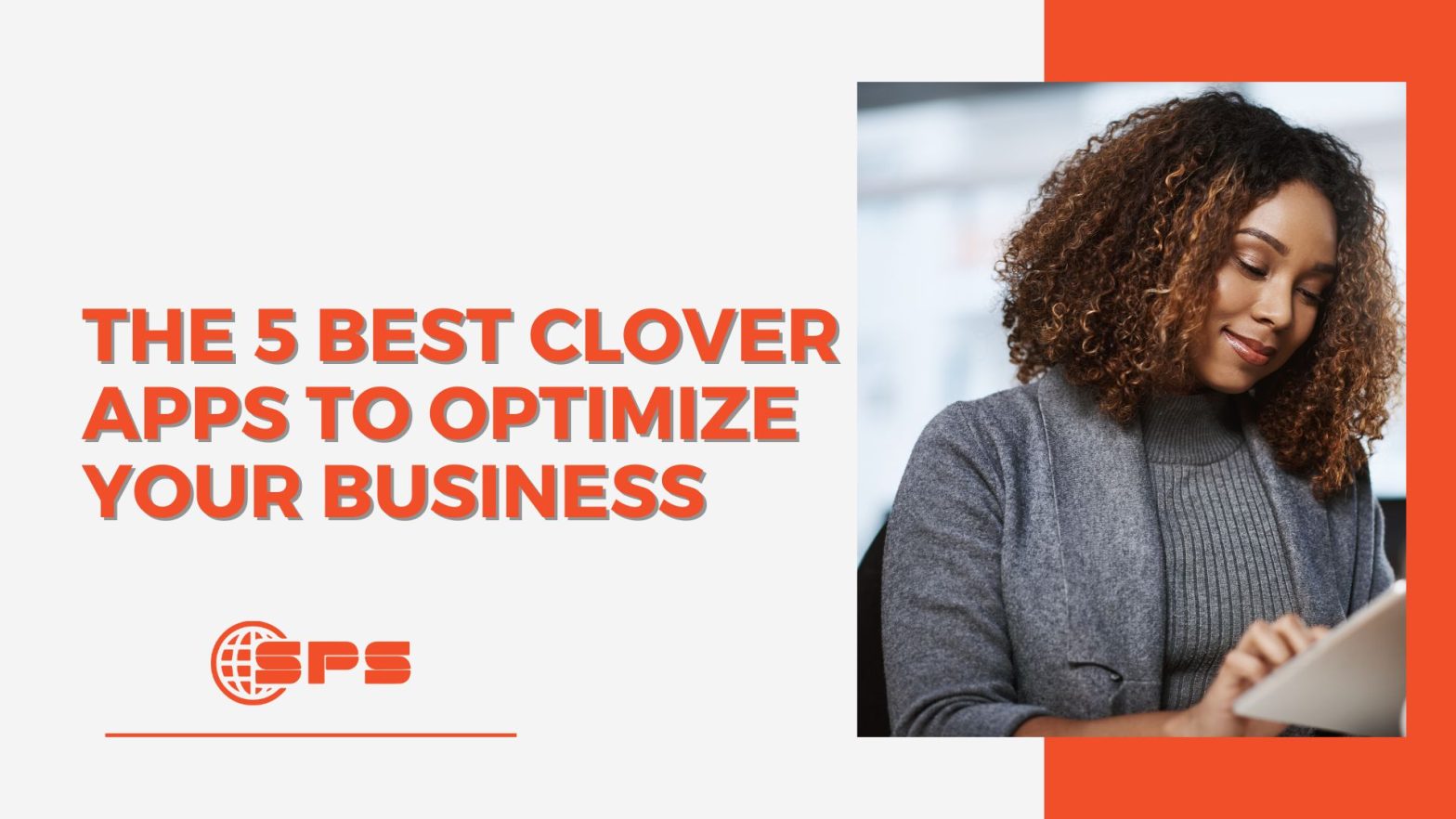 The 5 Best Clover Apps to Optimize Your Business