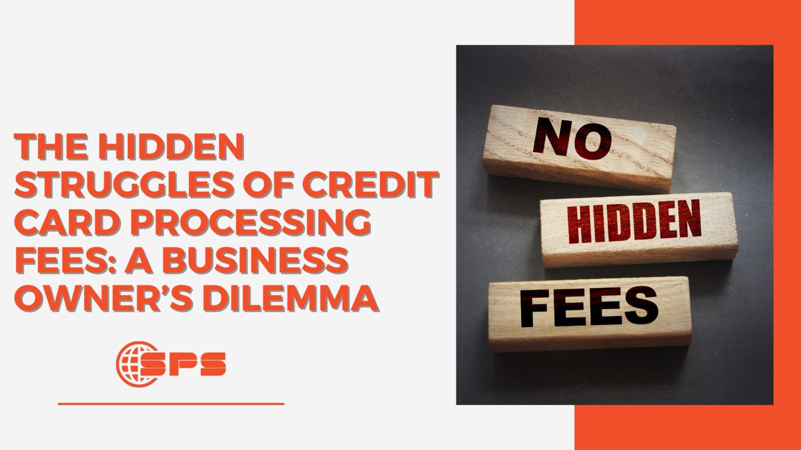 The Hidden Struggles of Credit Card Processing Fees: A Business Owner’s Dilemma