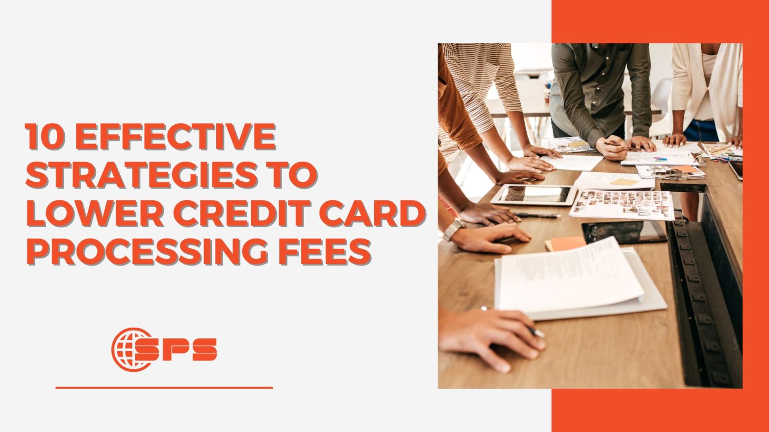 10 Effective Strategies to Lower Credit Card Processing Fees and Save Money