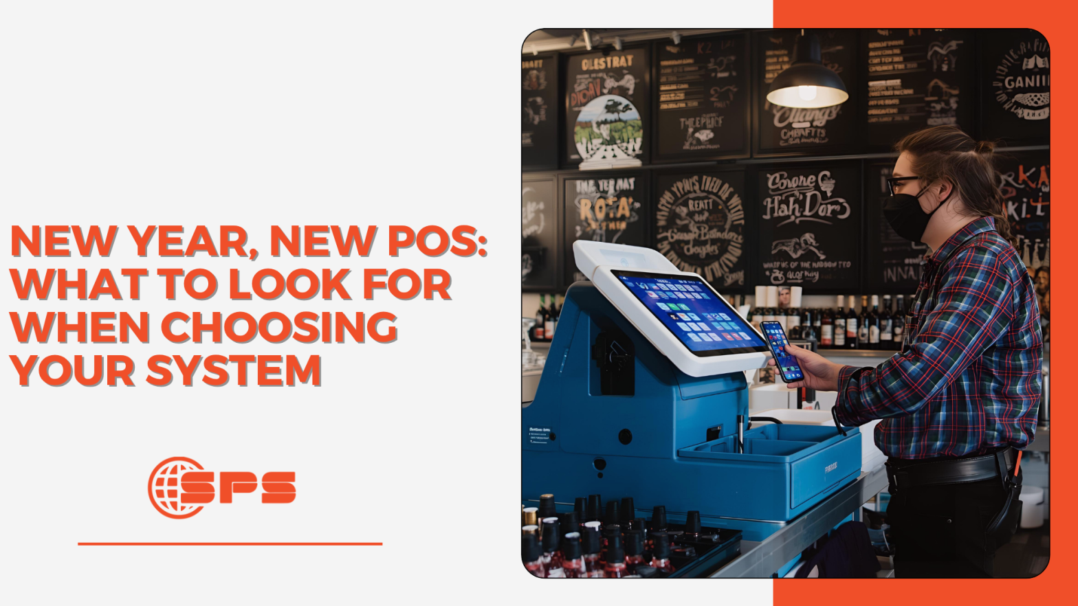 New Year, New POS: Key Factors to Consider for 2025 | Choosing the Right System