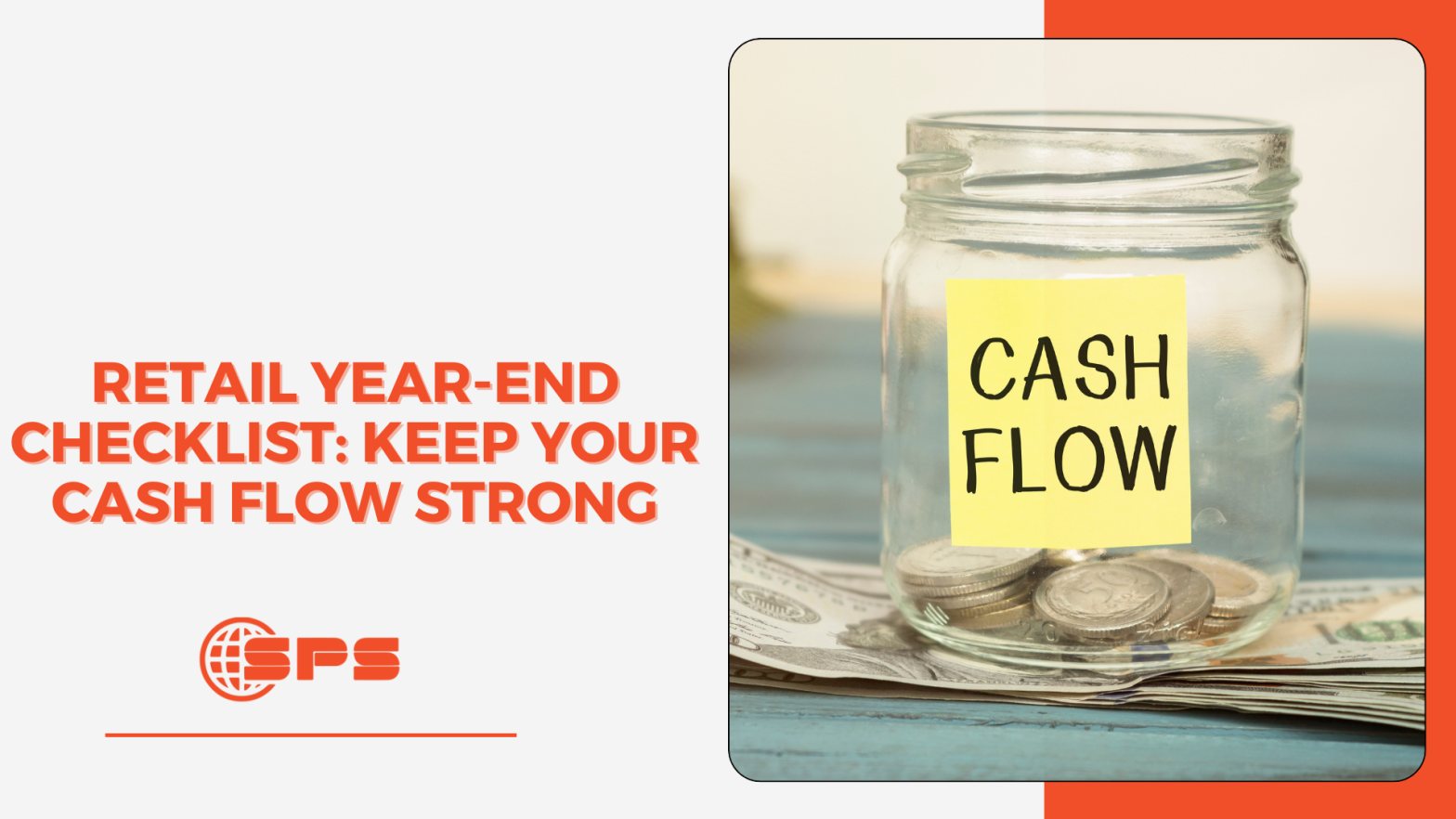 7 Ways Retailers Can Improve Cash Flow Before January - Year-End Guide