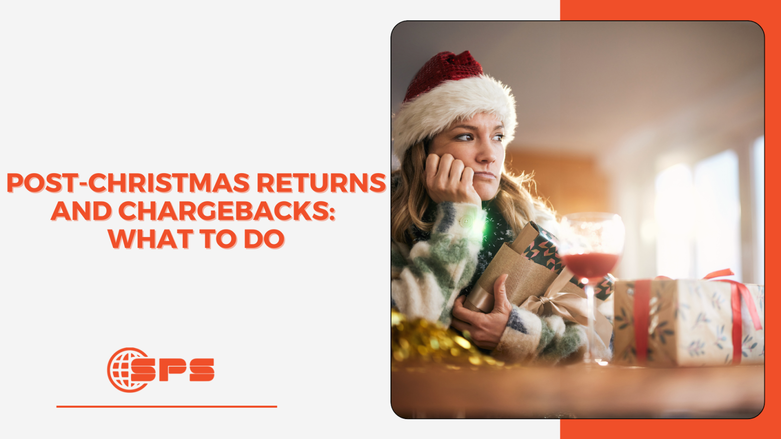 How to Protect Your Business From Post-Christmas Returns and Chargebacks