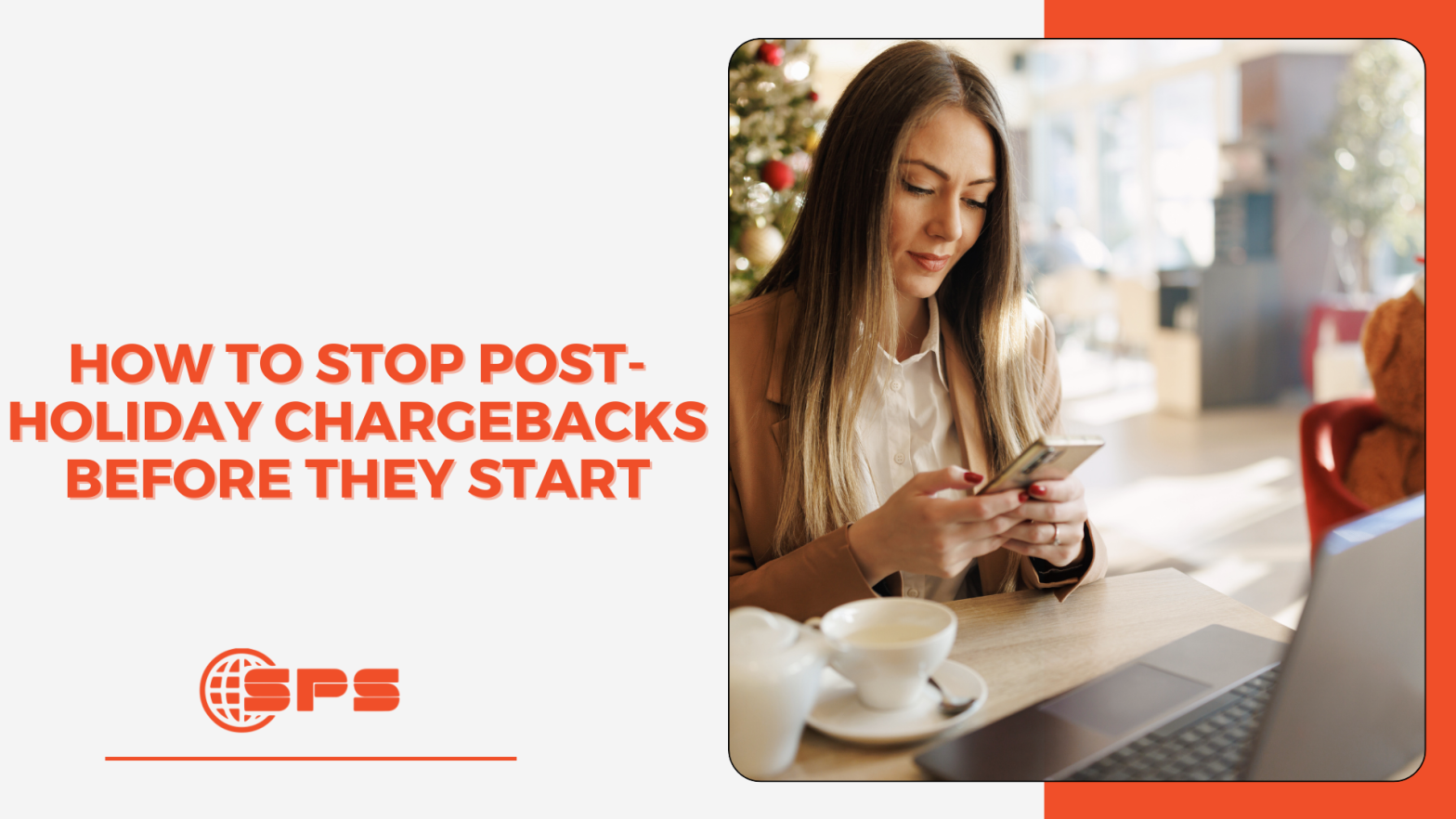 How to Stop Post-Holiday Chargebacks Before They Start | Small Business Guide 2025