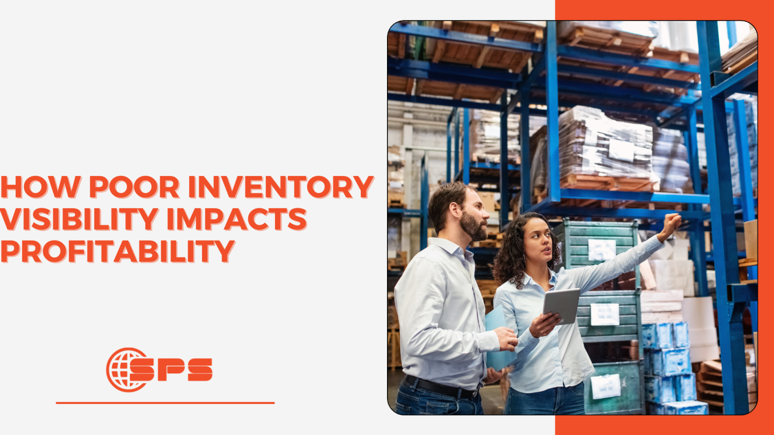 How Poor Inventory Visibility Impacts Profitability for Businesses