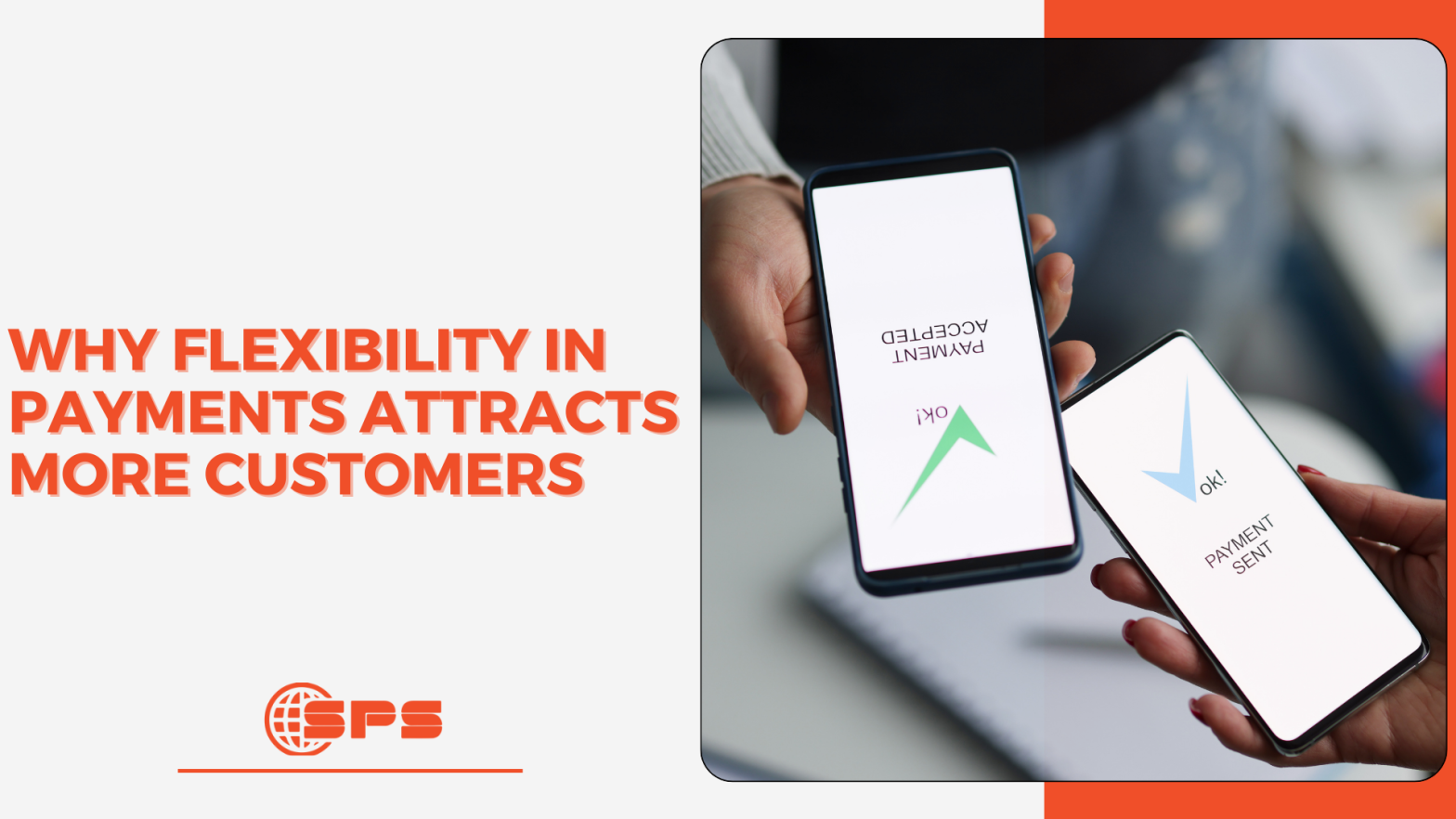 Why Flexibility in Payments Attracts More Customers | Stellar Payment Systems
