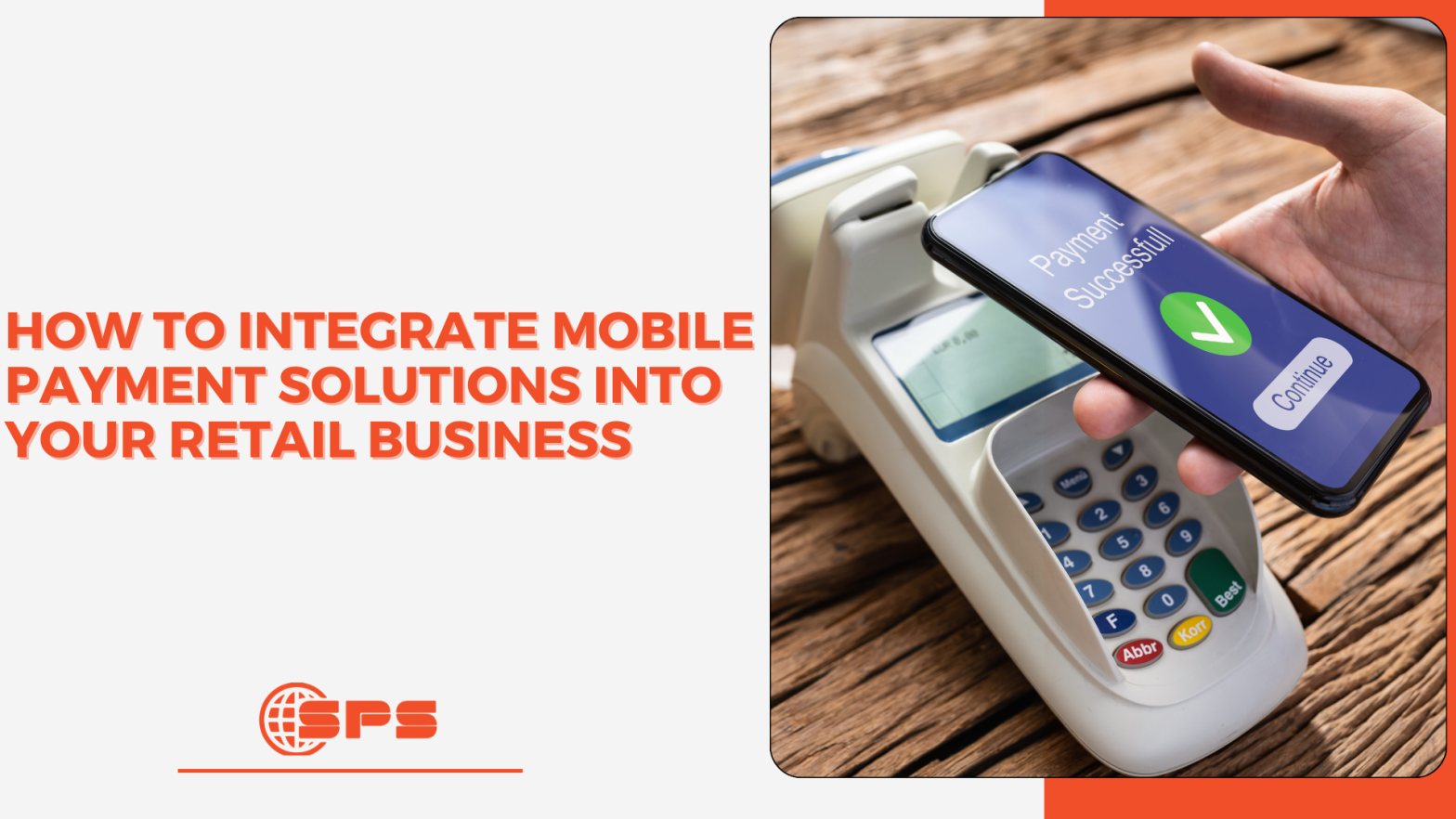 How to Integrate Mobile Payment Solutions into Your Retail Business | Stellar Payments