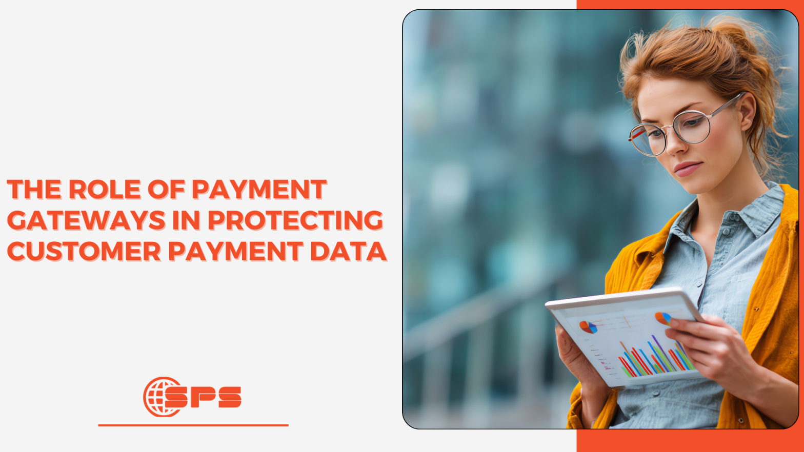 The Role of Payment Gateways in Protecting Customer Payment Data