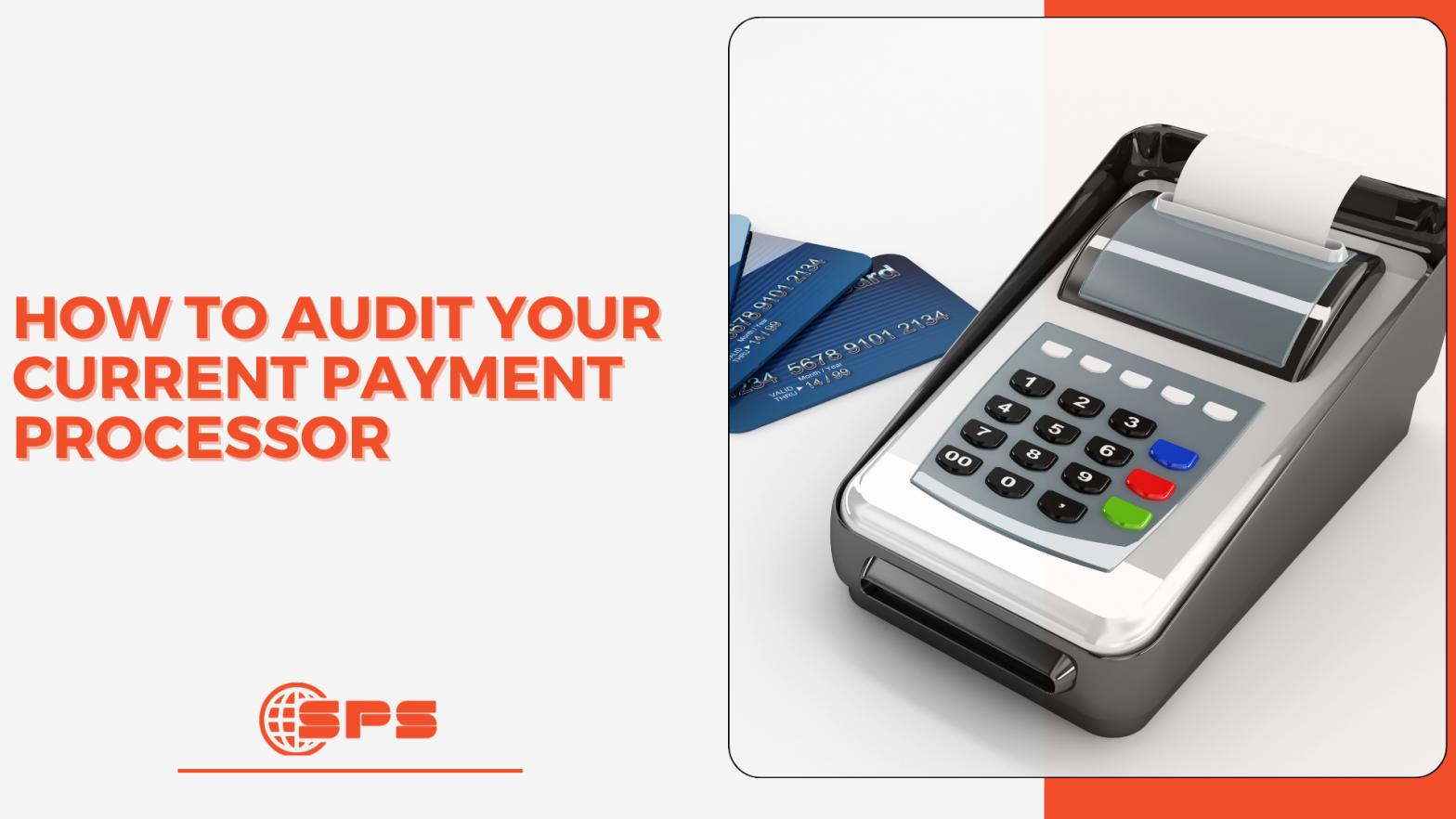 How to Audit Your Current Payment Processor | Reduce Fees & Improve Transparency