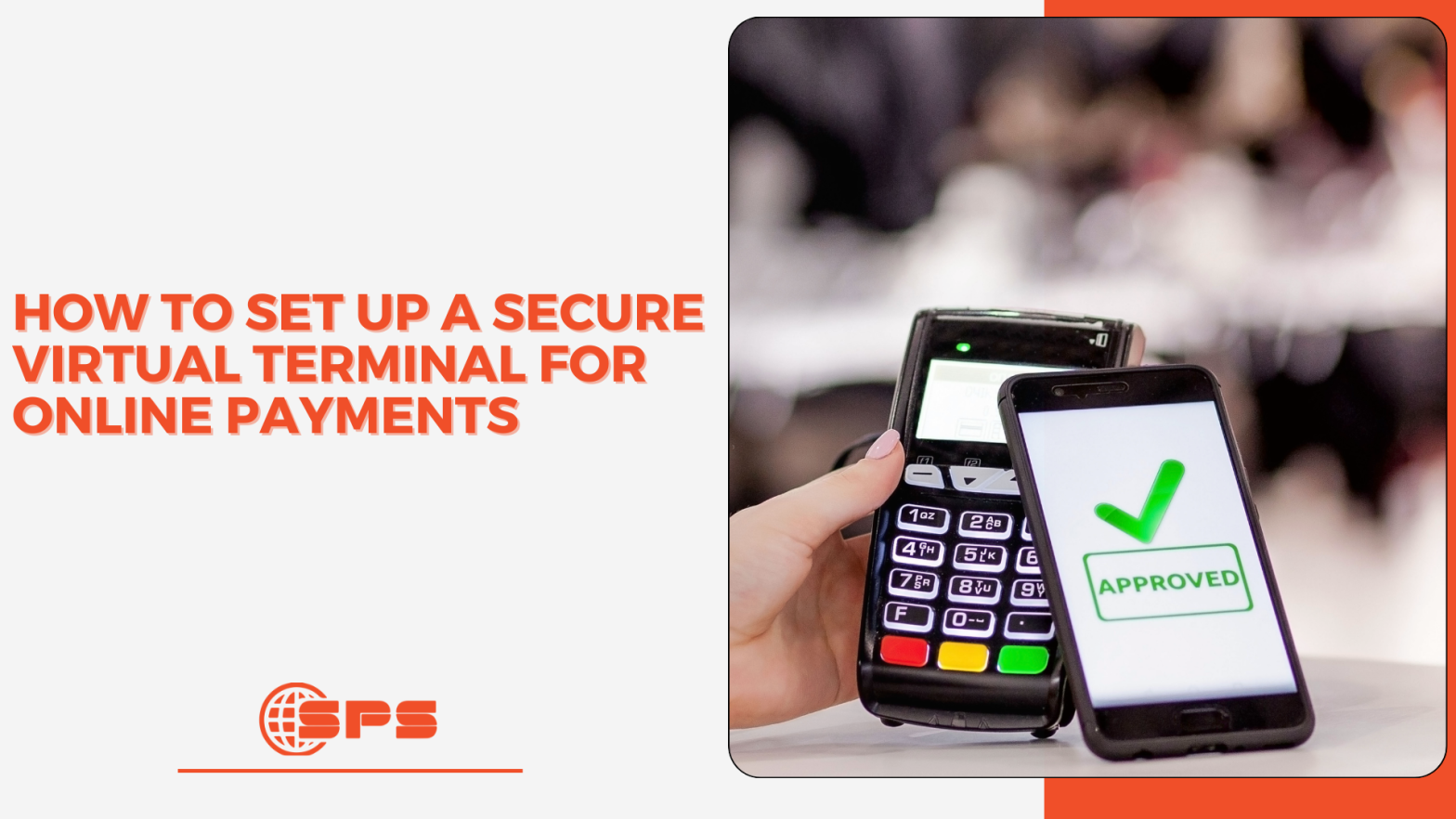 How to Set Up a Secure Virtual Terminal for Online Payments
