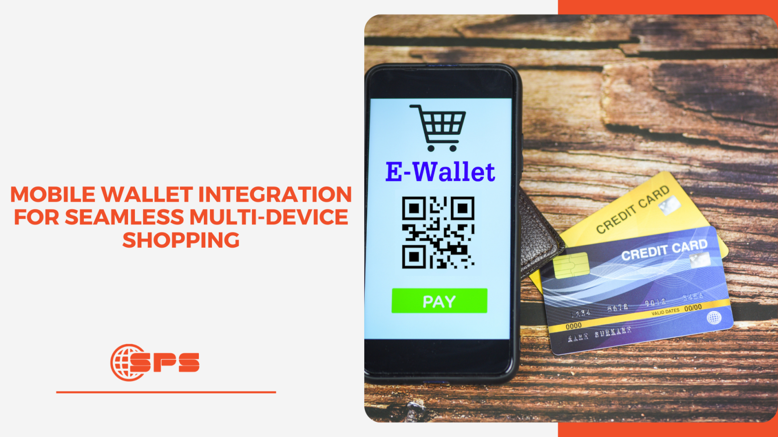 Why Mobile Wallet Integration Is Essential for Seamless Multi-Device Shopping